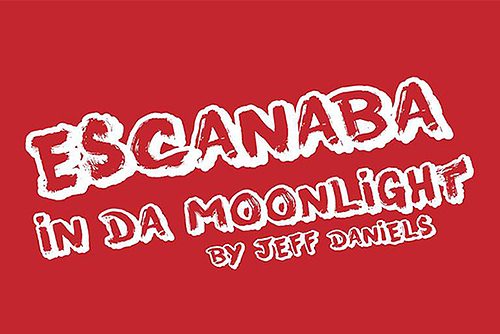 Escanaba in da Moonlight: Yooper horror story on stage