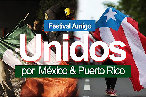 Festival Amigo: Unidos por México y Puerto Rico!