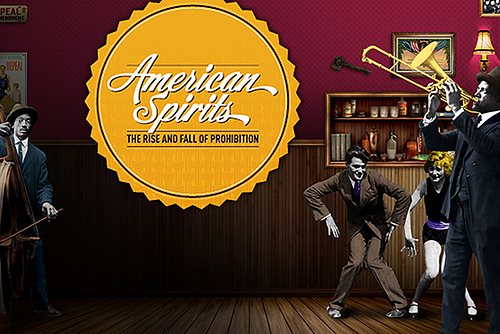 American Spirits: The Rise and Fall of Prohibition