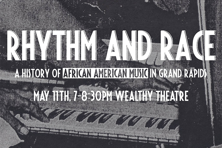 Rhythm and Race: A History of African American Music in Grand Rapids