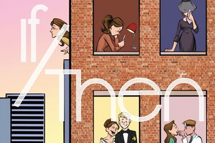 If/Then: The life we create and the other lives lived within our choices