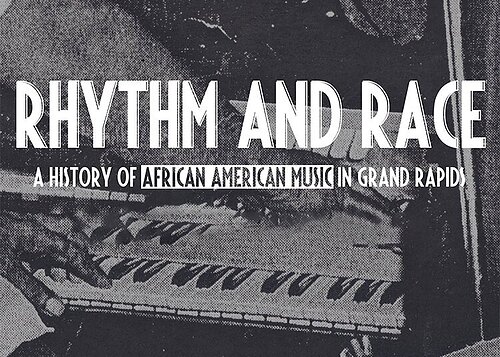 Rhythm and Race Documentary: Popular GR music doc appears at a musically-focused downtown church