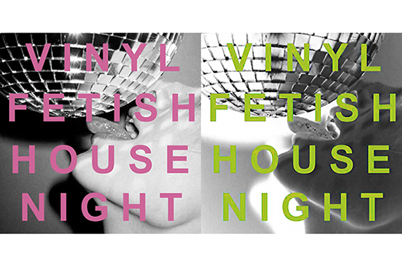Vinyl Fetish House Night 7: Almost heaven