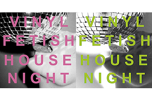 Vinyl Fetish House Night 7: Almost heaven