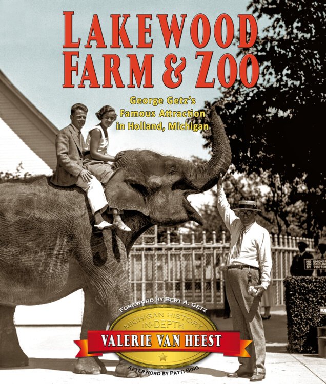 Valerie van Heest includes many photos that have not been seen beyond the Getz family in "Lakewood Farm & Zoo," courtesy of Bert Getz. The cover photo shows George Getz with his beloved elephant Nancy, who is carrying guests to Lakewood Farm.